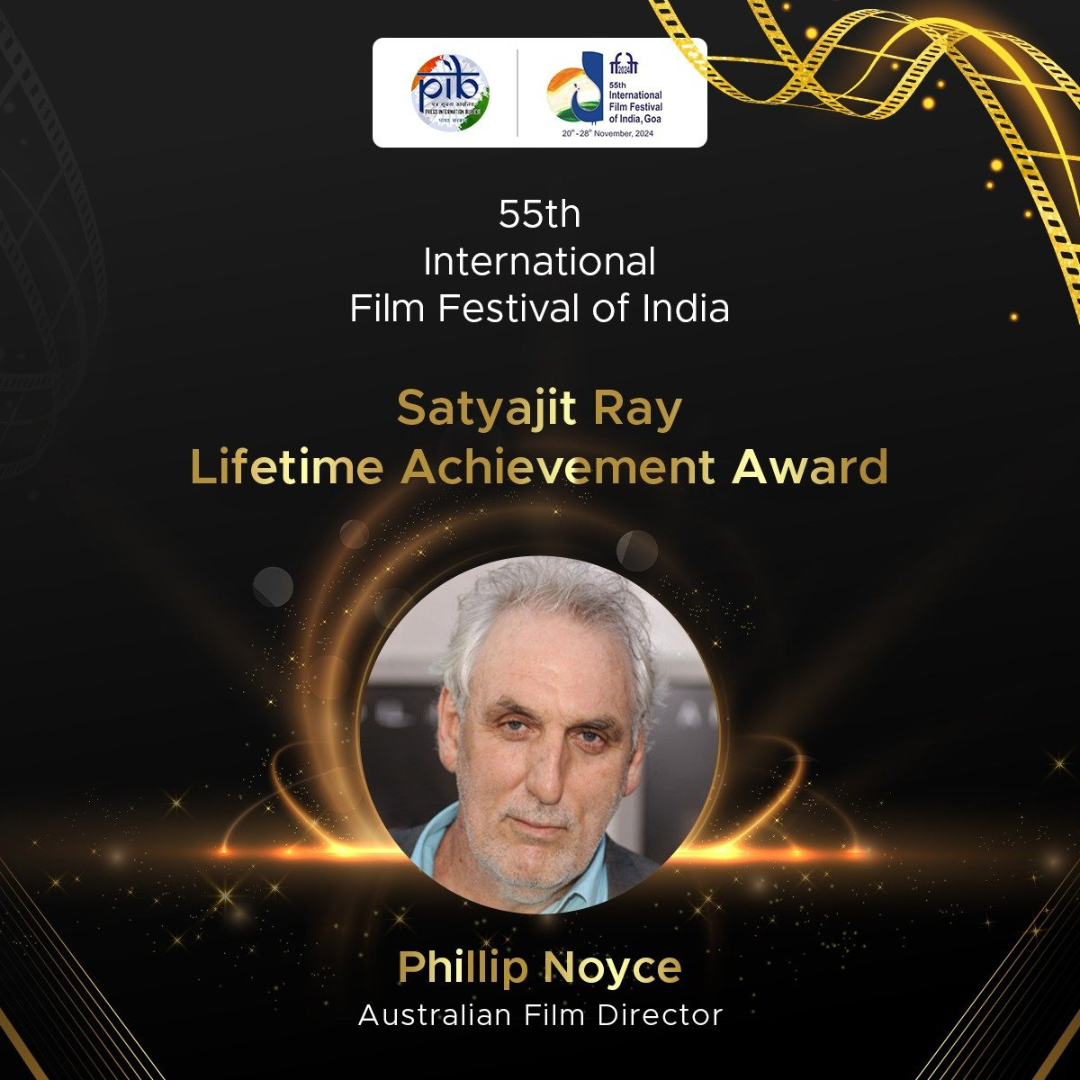 The Goan EveryDay: Veteran filmmaker Phillip Noyce to receive Satyajit Ray  Lifetime Achievement Award at IFFI 2024